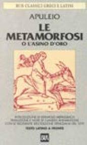 Le metamorfosi o l'asino d'oro. Testo latino a fronte