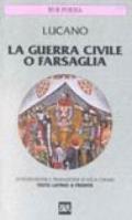 La guerra civile o Farsaglia. Testo latino a fronte