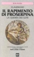 Il rapimento di Proserpina-La guerra dei Goti. Testo latino a fronte