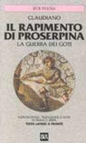 Il rapimento di Proserpina-La guerra dei Goti. Testo latino a fronte