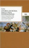 Storia di Roma dalla sua fondazione. Testo latino a fronte. Vol. 3: Libri 5-7.