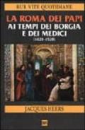 La Roma dei papi ai tempi dei Borgia e dei Medici (1420-1520)