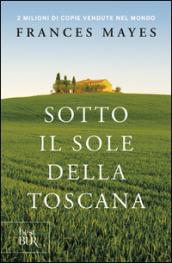 Sotto il sole della Toscana