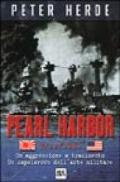 Pearl Harbor. Un'aggressione a tradimento. Un capolavoro dell'arte militare