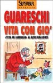 Vita con Giò. «Vita in famiglia» & altri racconti