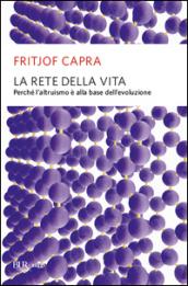 La rete della vita. Perché l'altruismo è alla base dell'evoluzione