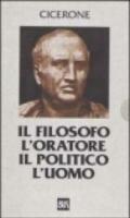 Il filosofo, l'oratore, il politico, l'uomo. Testo latino a fronte (6 vol.)