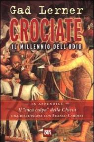 Crociate. Il millennio dell'odio