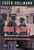 Roma nazista: 1933-1943. Un protagonista della storia racconta