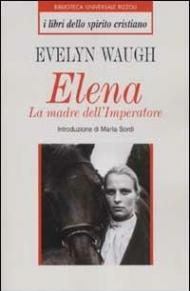 Elena. La madre dell'imperatore