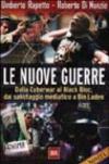 Le nuove guerre. Dalla Cyberwar ai Black Bloc, dal sabotaggio mediatico a Bin Laden