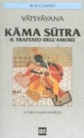 Kama Sutra. Il trattato dell'amore