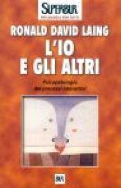 L'io e gli altri. Psicopatologia dei processi interattivi