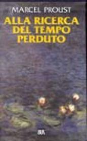 Alla ricerca del tempo perduto. Dalla parte di Swann-All'ombra delle fanciulle in fiore-I Guermantes-Sodoma e Gomorra-La prigioniera-La fuggitiva-Il tempo ritrovato (7 vol.)