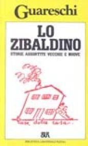 Lo Zibaldino. Storie assortite vecchie e nuove