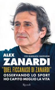 «Quel ficcanaso di Zanardi». Osservando lo sport ho capito meglio la vita