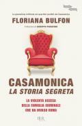 Casamonica, la storia segreta. La violenta ascesa della famiglia criminale che ha invaso Roma