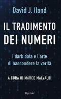 Il tradimento dei numeri. I dark data e l'arte di nascondere la verità