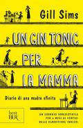 Un gin tonic per la mamma. Diario di una madre sfinita