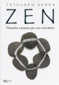 Zen. Filosofia e pratica per una vita felice