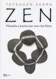 Zen. Filosofia e pratica per una vita felice