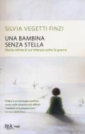 Una bambina senza stella. Storia intima di un'infanzia sotto la guerra