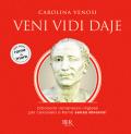 Veni Vidi Daje. Dizionario romanesco-inglese per cavarsela a Roma senza sbroccà