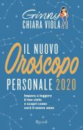 Il nuovo oroscopo personale 2020. Impara a leggere il tuo cielo e scopri come sarà il nuovo anno