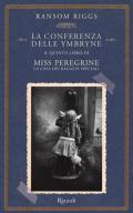 La conferenza delle Ymbryne. Il quinto libro di Miss Peregrine. La casa dei ragazzi speciali
