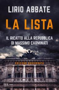 La lista. Il ricatto alla Repubblica di Massimo Carminati