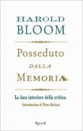 Posseduto dalla memoria. La luce interiore della critica