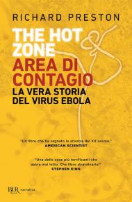 The hot zone. Area di contagio. La vera storia del virus Ebola