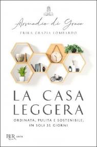 La casa leggera. Ordinata, pulita e sostenibile in soli 31 giorni