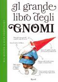 Il grande libro degli gnomi. Ediz. a colori