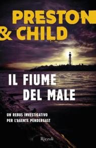 Il fiume del male. Un rebus investigativo per l'agente Pendergast