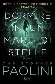 Dormire in un mare di stelle. Vol. 2