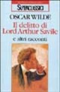 Il delitto di lord Arthur Savile e altri racconti