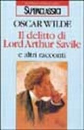 Il delitto di lord Arthur Savile e altri racconti