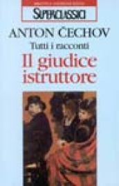 Tutti i racconti. Il giudice istruttore