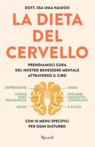 La dieta del cervello. Prendiamoci cura del nostro benessere mentale attraverso il cibo