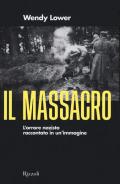 Il massacro. L'orrore nazista raccontato in un'immagine