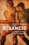 Bisanzio. Storia dell'impero che unì due mondi