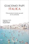 Italica. Il Novecento in trenta racconti (e tre profezie)