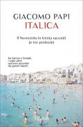 Italica. Il Novecento in trenta racconti (e tre profezie)