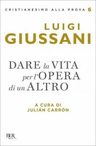 Dare la vita per l'opera di un altro