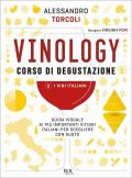 Vinology. Corso di degustazione. I vini italiani (Vol. 1)