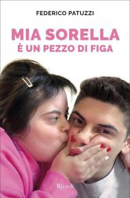 Mia sorella è un pezzo di figa