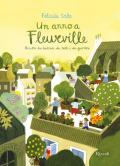 Anno a Fleurville. Ricette dai balconi, dai tetti e dai giardini. Ediz. a colori (Un)