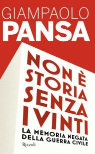 Non è storia senza i vinti. La memoria negata della guerra civile