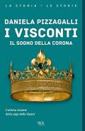 I Visconti. Il sogno della corona